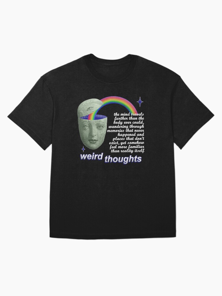 Weird Thoughts Shirt
